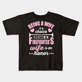 Being A Firefighter's Wife Is An Honor Kids T-Shirt